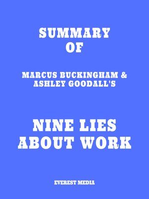 cover image of Summary of Marcus Buckingham & Ashley Goodall's Nine Lies About Work